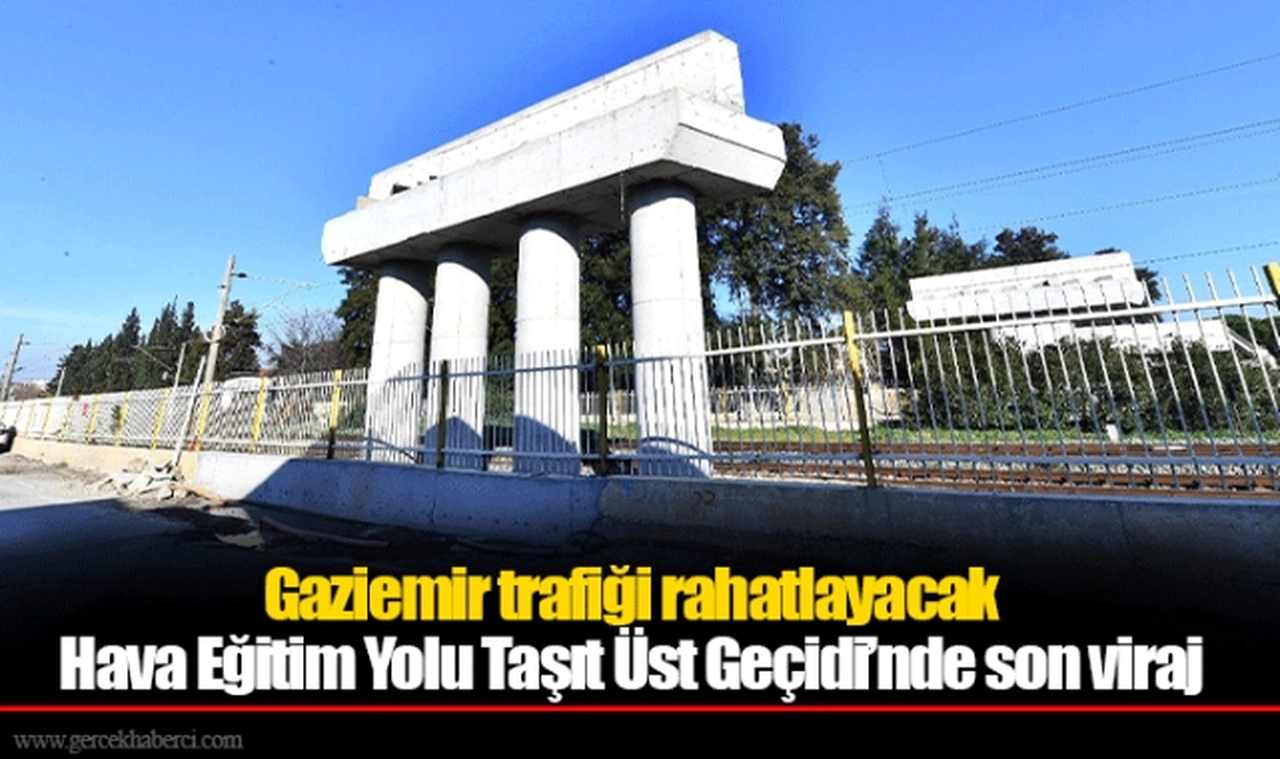 Gaziemir trafiği rahatlayacak