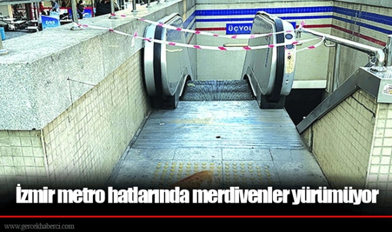 İzmir metro hatlarında merdivenler yürümüyor