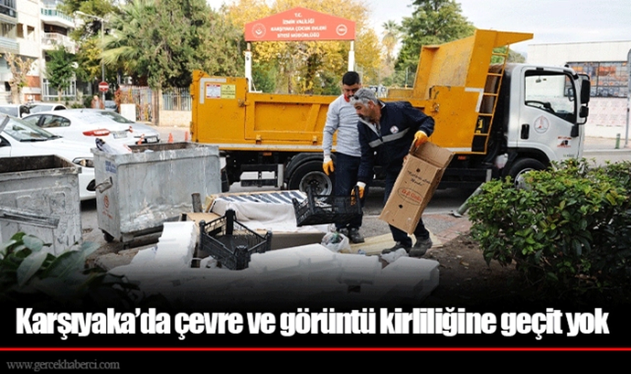 Karşıyaka’da çevre ve görüntü kirliliğine geçit yok 