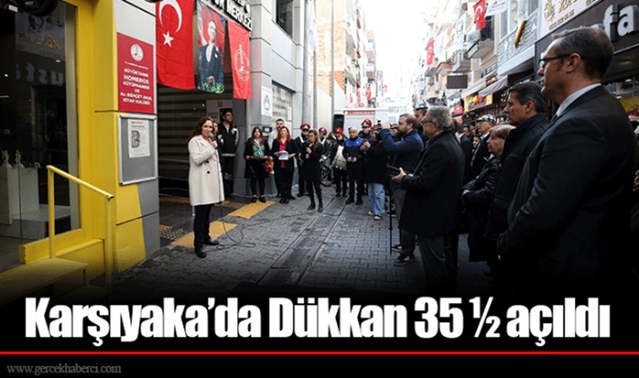 Karşıyaka’da Dükkan 35 ½ açıldı