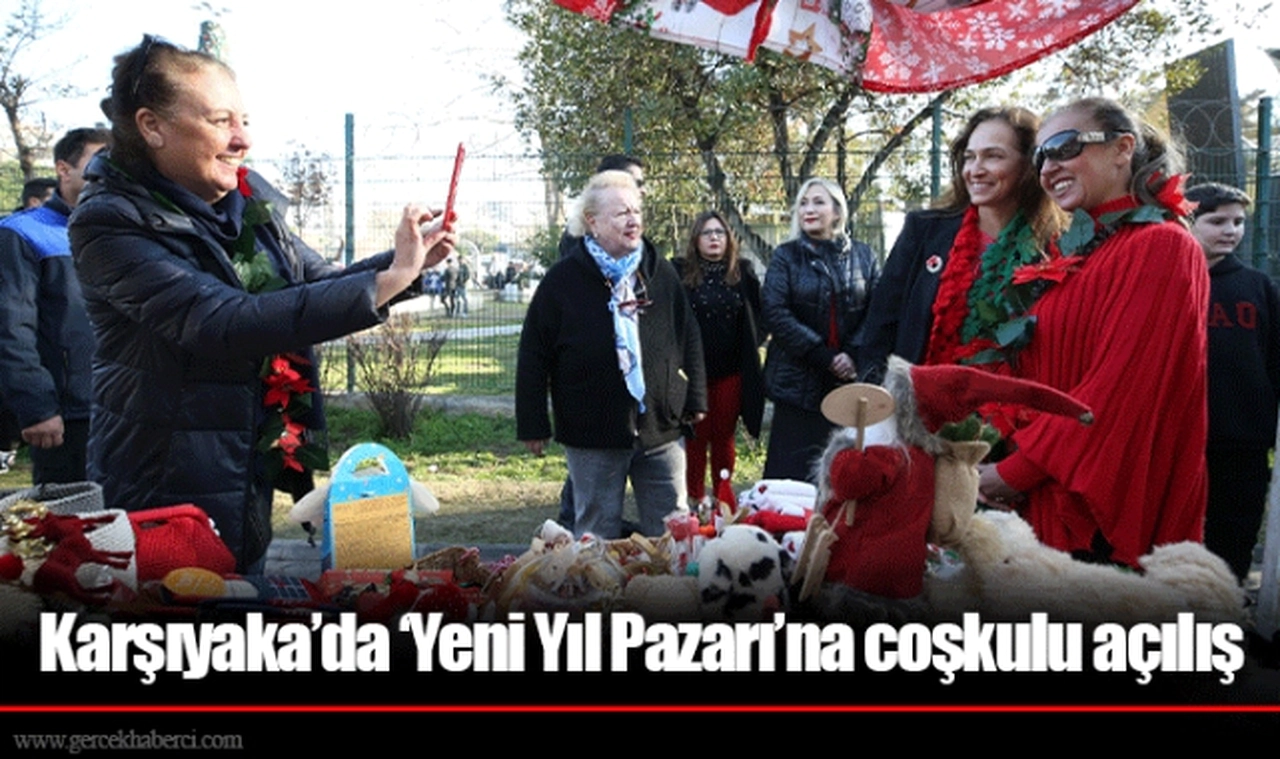 Karşıyaka’da ‘Yeni Yıl Pazarı’na coşkulu açılış
