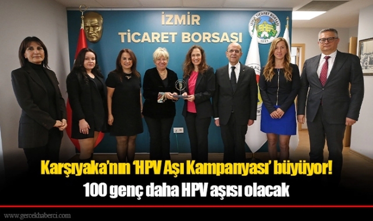 Karşıyaka’nın ‘HPV Aşı Kampanyası’ büyüyor!  İzmir Ticaret Borsası’nın desteğiyle 100 genç daha HPV aşısı olacak