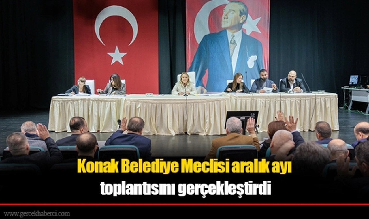 Konak Belediye Meclisi aralık ayı toplantısını gerçekleştirdi