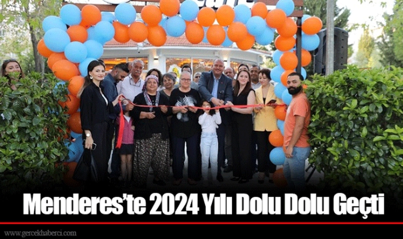 Menderes’te 2024 Yılı Dolu Dolu Geçti