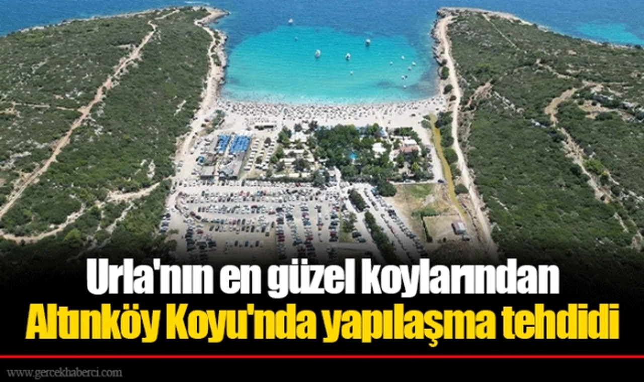 Urla'nın en güzel koylarından Altınköy Koyu'nda yapılaşma tehdidi