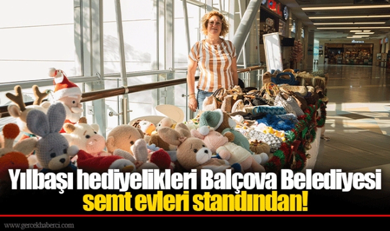 Yılbaşı hediyelikleri Balçova Belediyesi semt evleri standından!