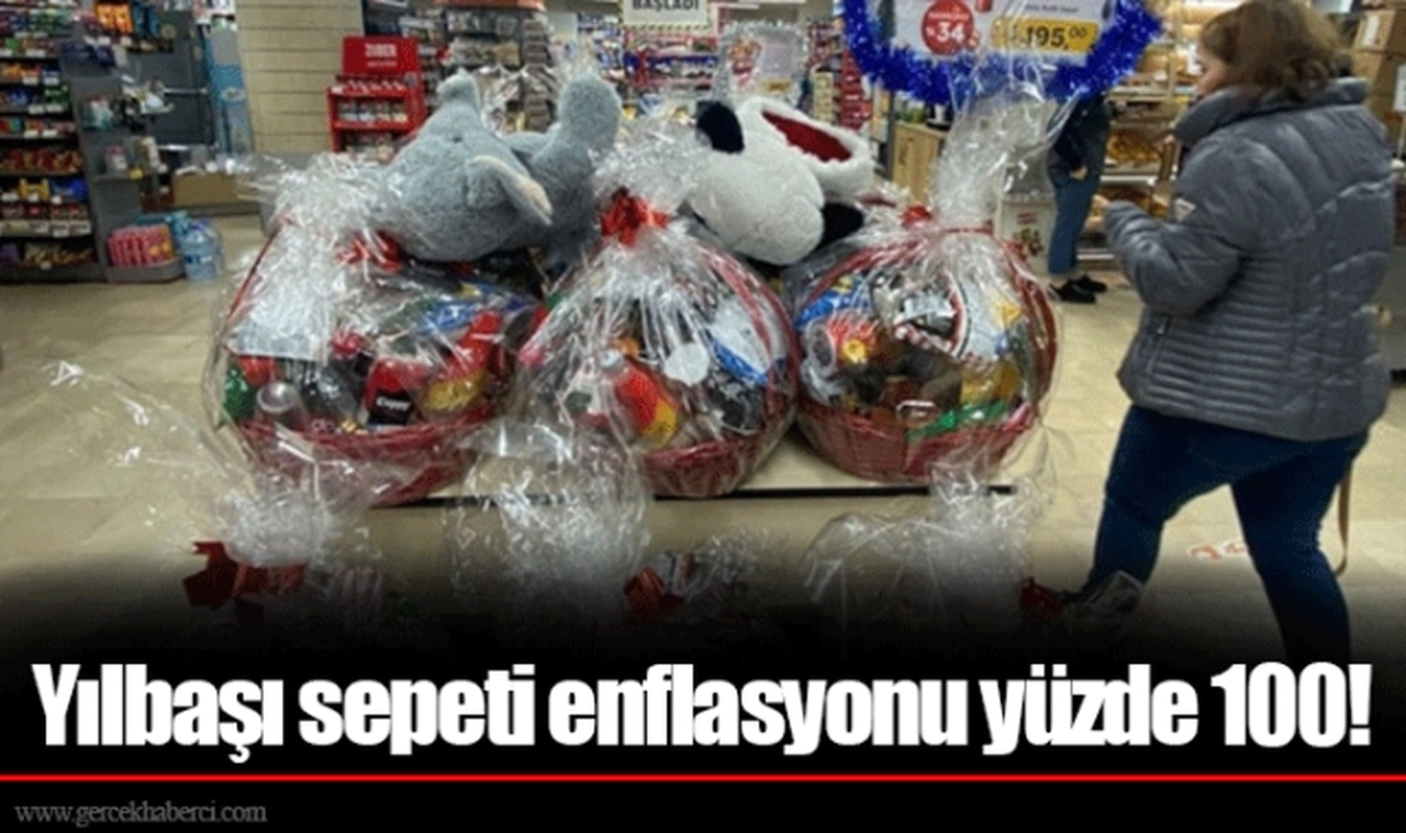 Yılbaşı sepeti enflasyonu yüzde 100!