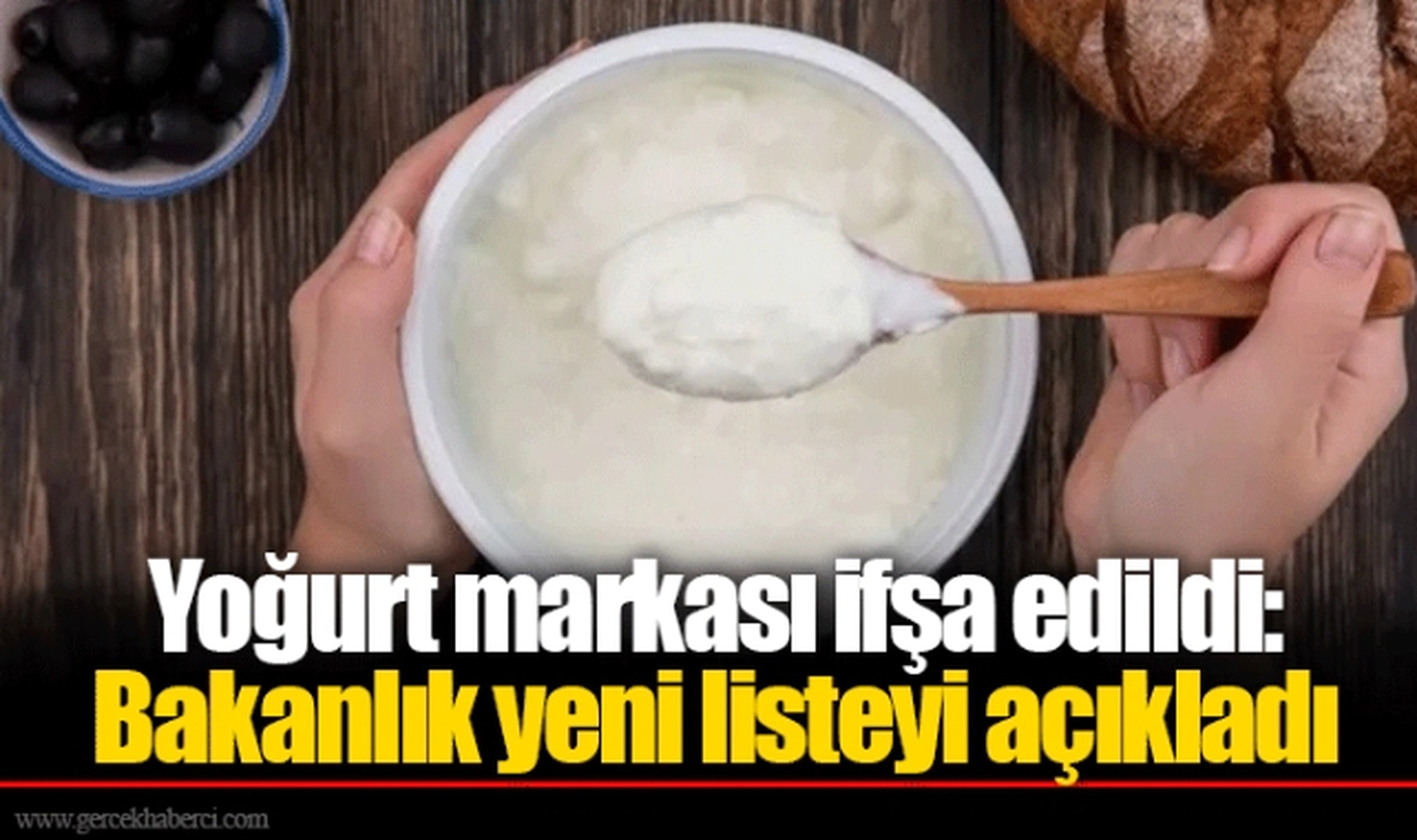 Yoğurt markası ifşa edildi: Bakanlık yeni listeyi açıkladı