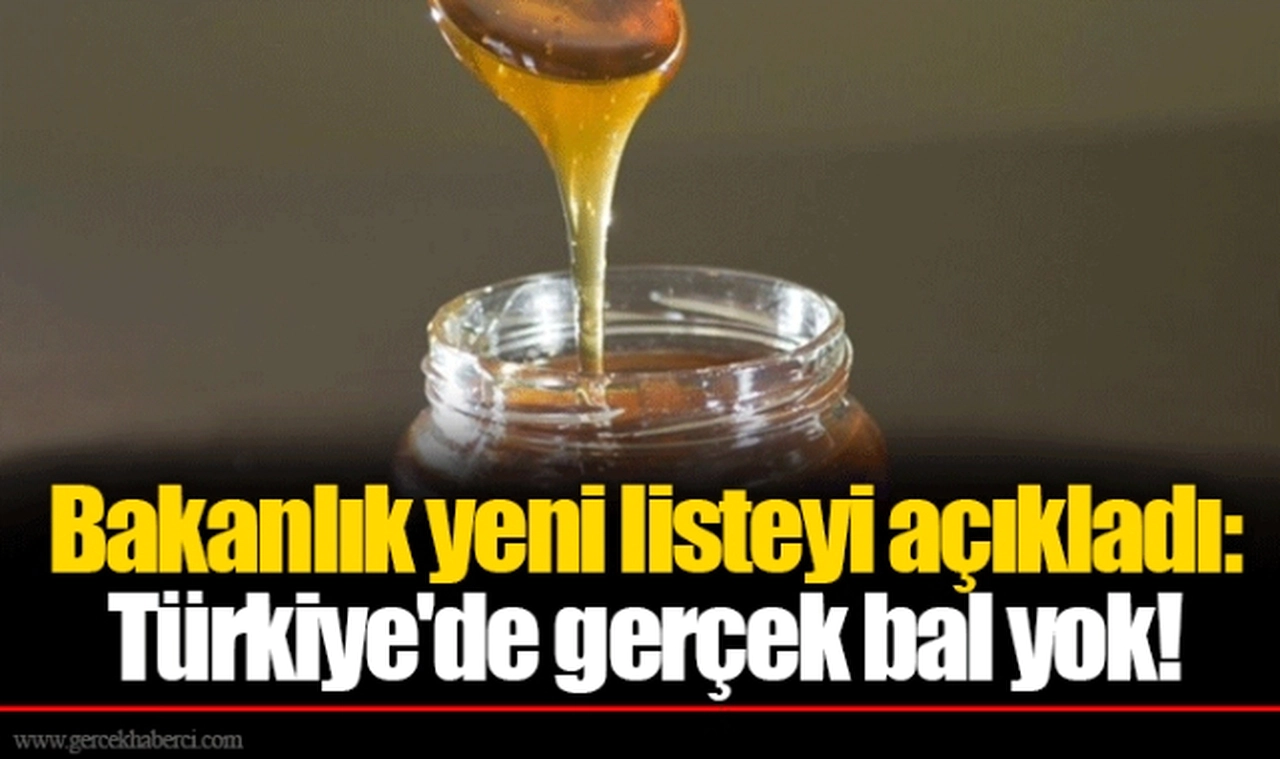 Bakanlık yeni listeyi açıkladı: Türkiye'de gerçek bal yok!