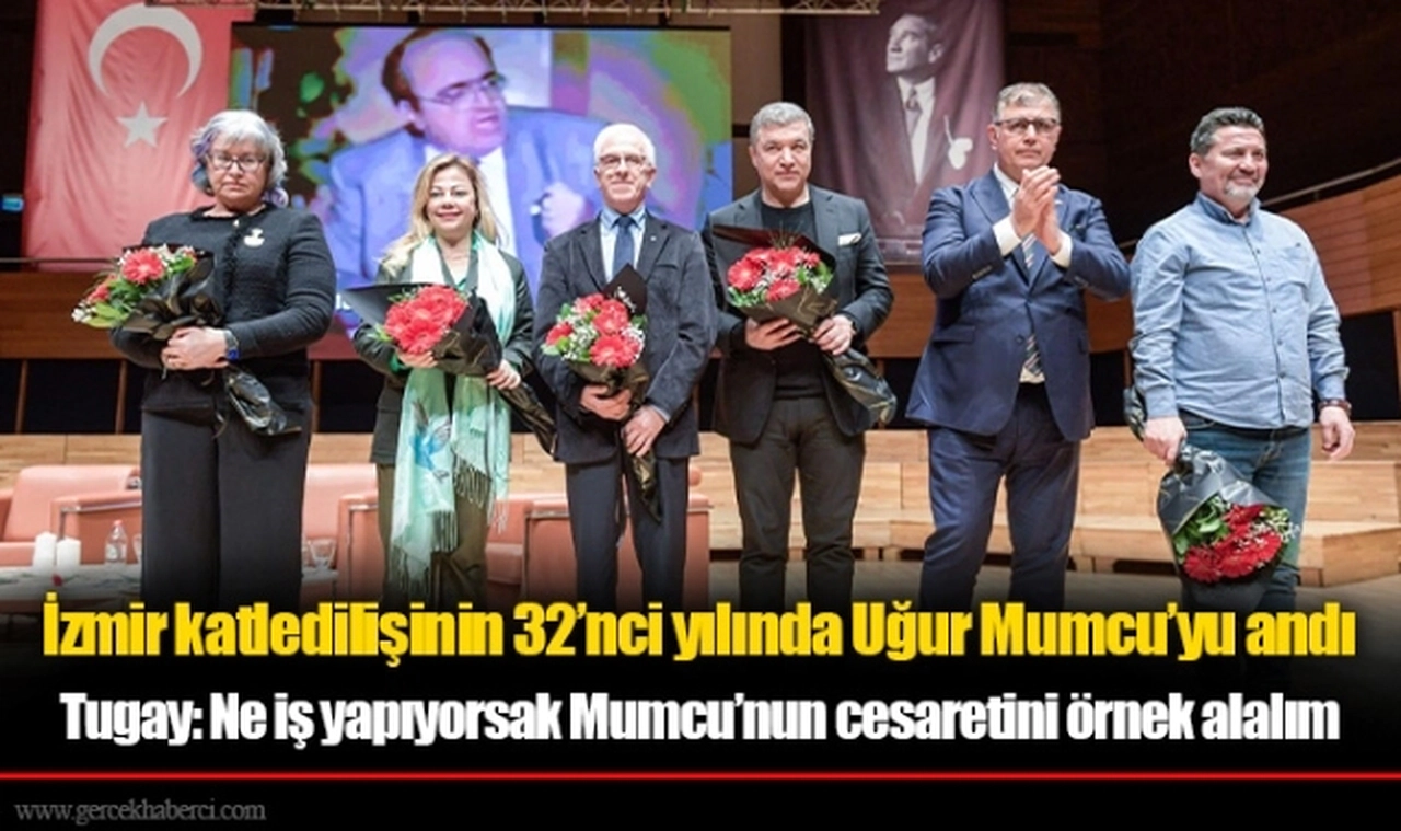 Başkan Tugay: Ne iş yapıyorsak Mumcu’nun cesaretini örnek alalım