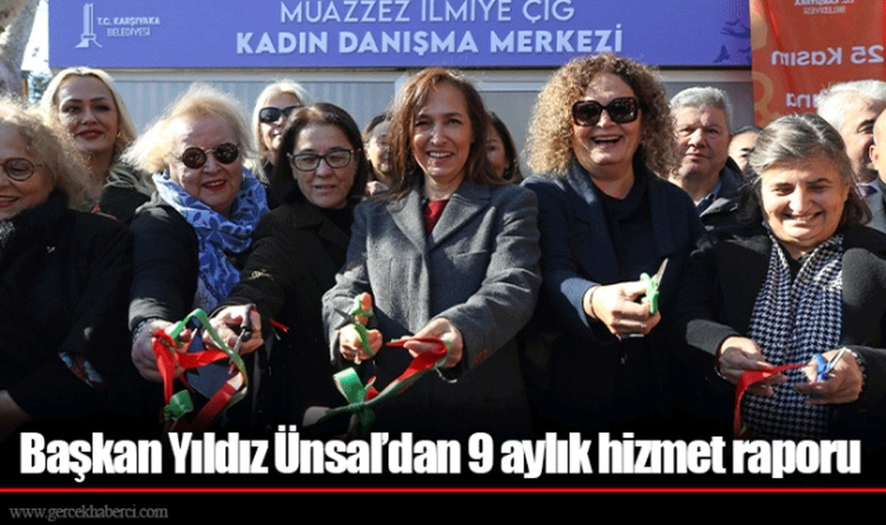 Başkan Yıldız Ünsal’dan 9 aylık hizmet raporu