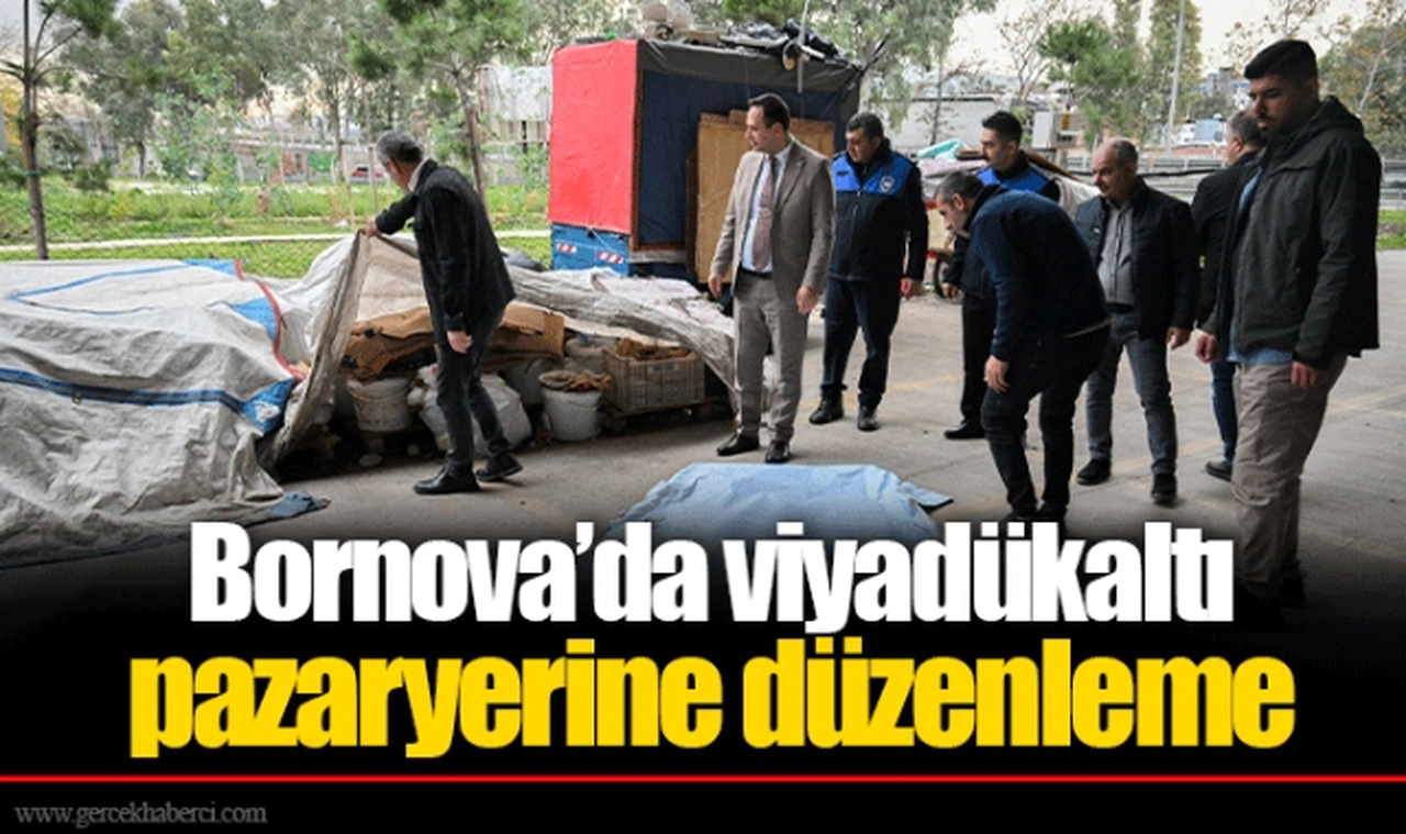 Bornova’da viyadükaltı pazaryerine düzenleme