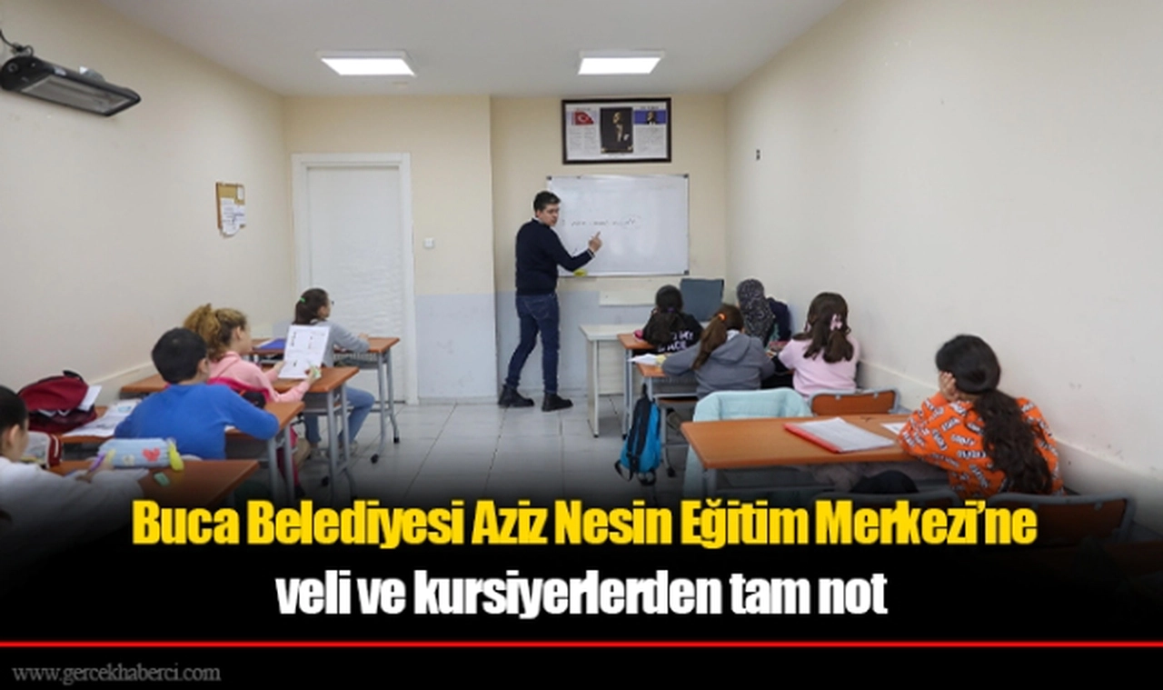 Buca Belediyesi Aziz Nesin Eğitim Merkezi’ne veli ve kursiyerlerden tam not