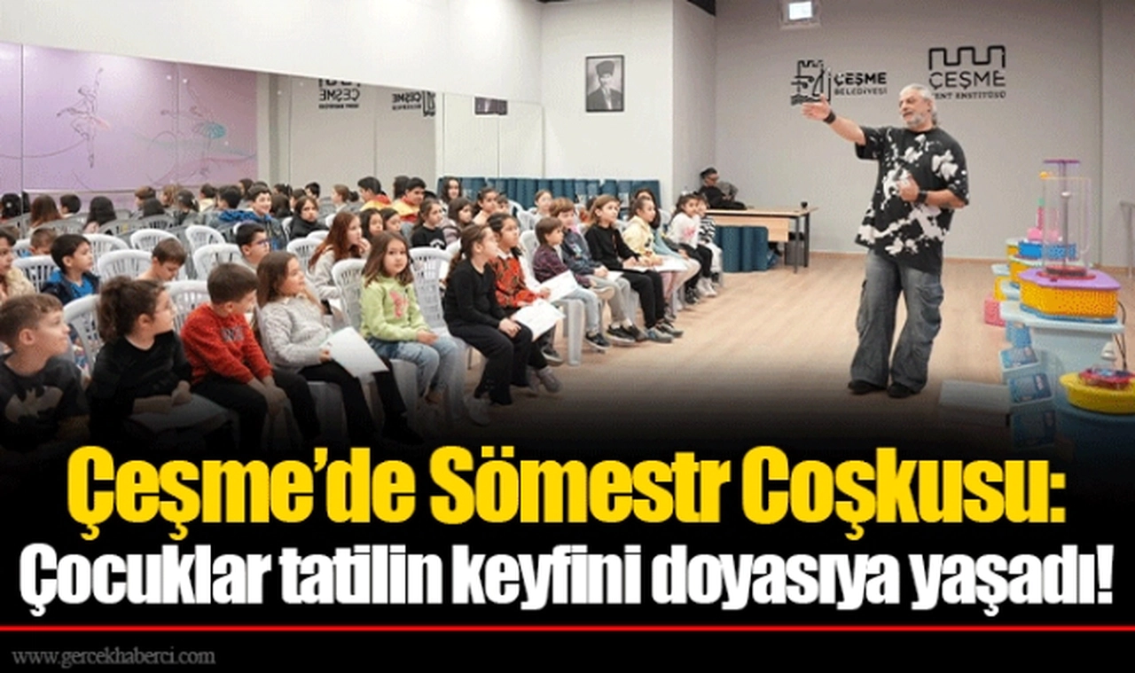 Çeşme’de Sömestr Coşkusu: Çocuklar tatilin keyfini doyasıya yaşadı! 