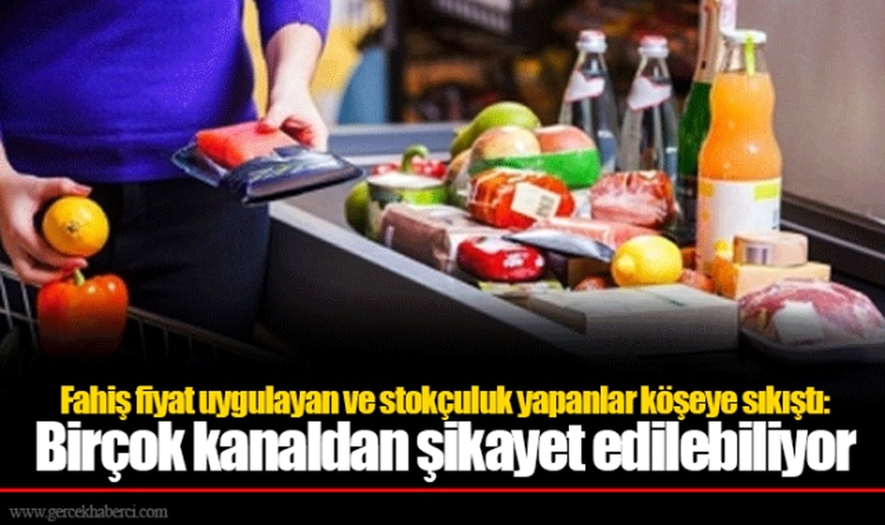 Fahiş fiyat uygulayan ve stokçuluk yapanlar köşeye sıkıştı: Birçok kanaldan şikayet edilebiliyor