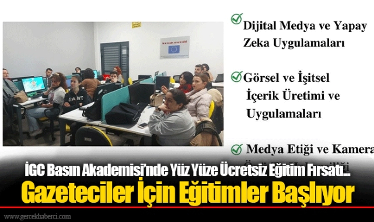 İGC Basın Akademisi’nde Yüz Yüze Ücretsiz Eğitim Fırsatı... Gazeteciler İçin Eğitimler Başlıyor