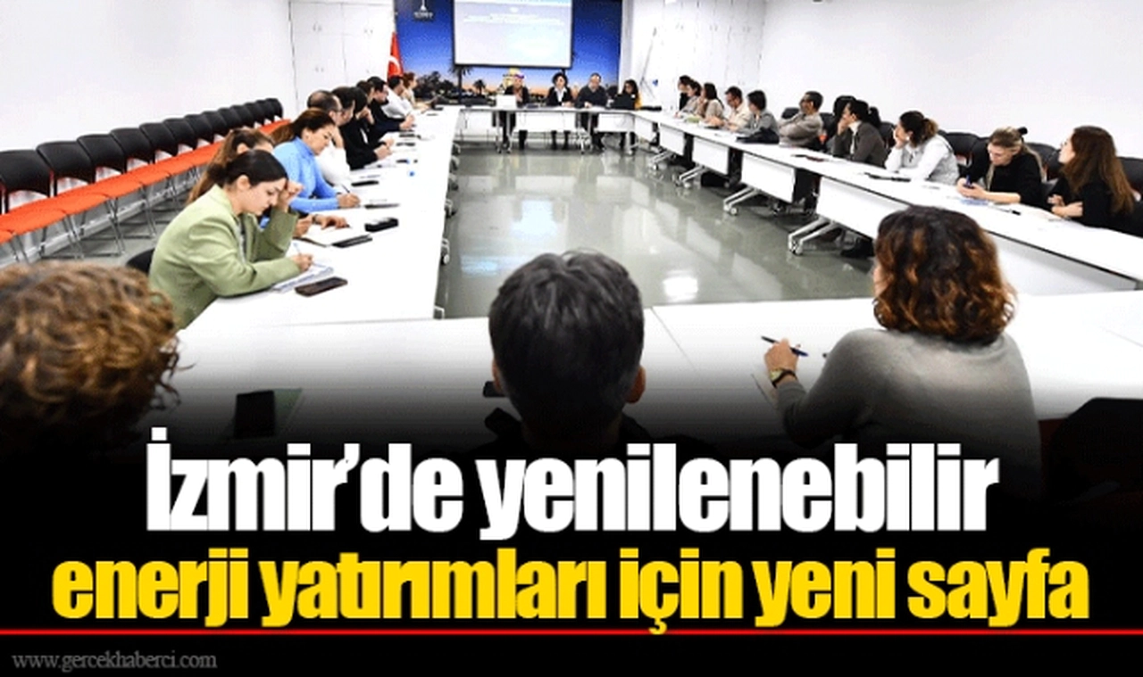 İzmir’de yenilenebilir enerji yatırımları için yeni sayfa
