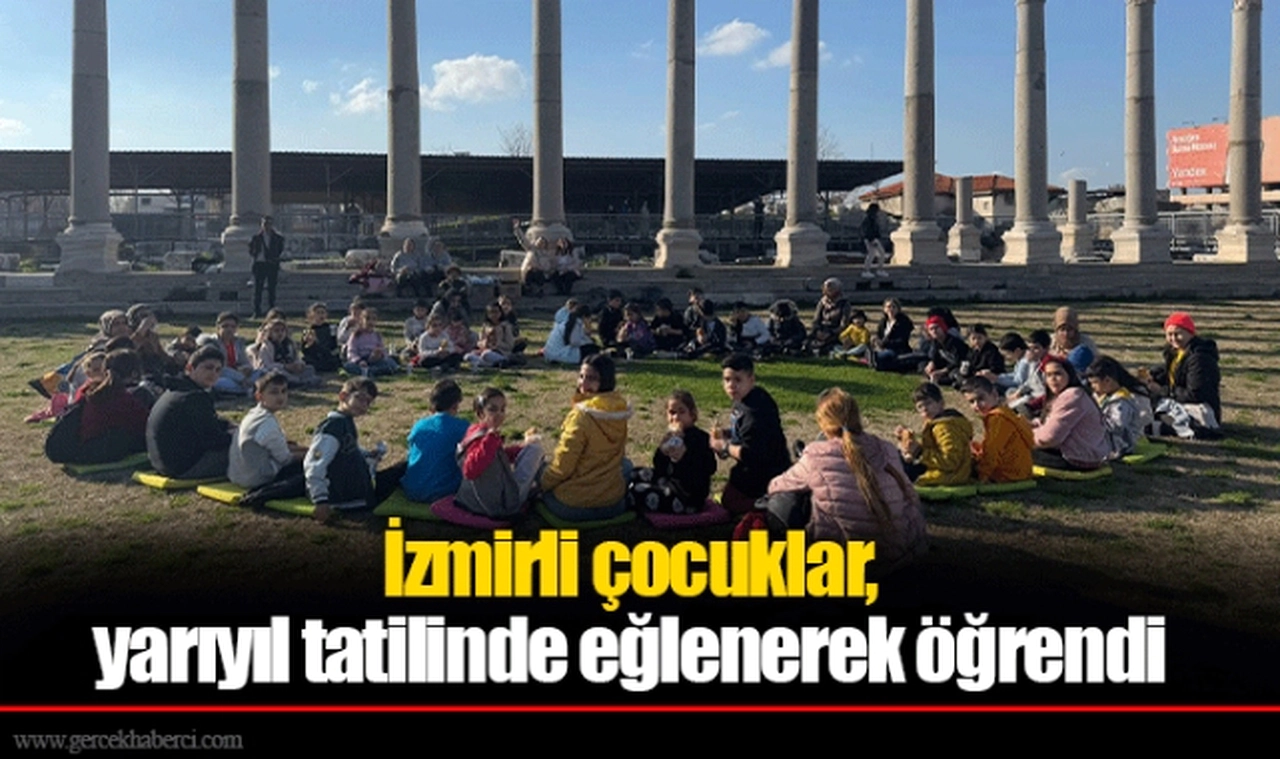 İzmirli çocuklar, yarıyıl tatilinde eğlenerek öğrendi
