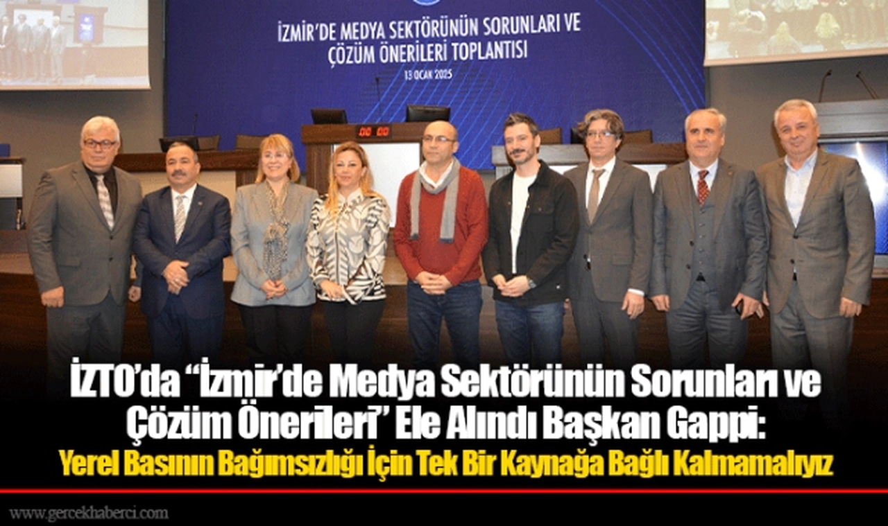 İZTO’da “İzmir’de Medya Sektörünün Sorunları ve Çözüm Önerileri” Ele Alındı Başkan Gappi: Yerel Basının Bağımsızlığı İçin Tek Bir Kaynağa Bağlı Kalmamalıyız