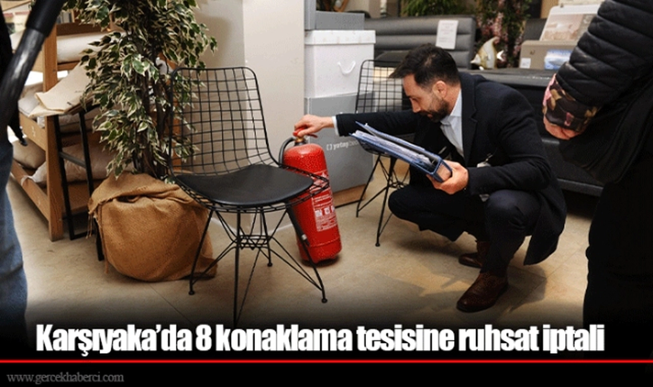 Karşıyaka’da 8 konaklama tesisine ruhsat iptali