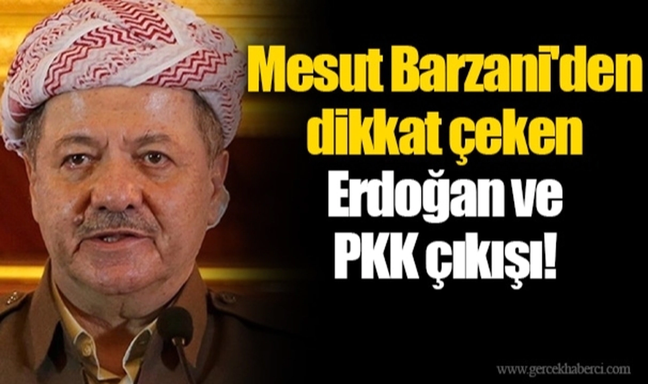 KDP lideri Mesut Barzani'den dikkat çeken Erdoğan ve PKK çıkışı! 'İlk kez 2009'da duydum...'