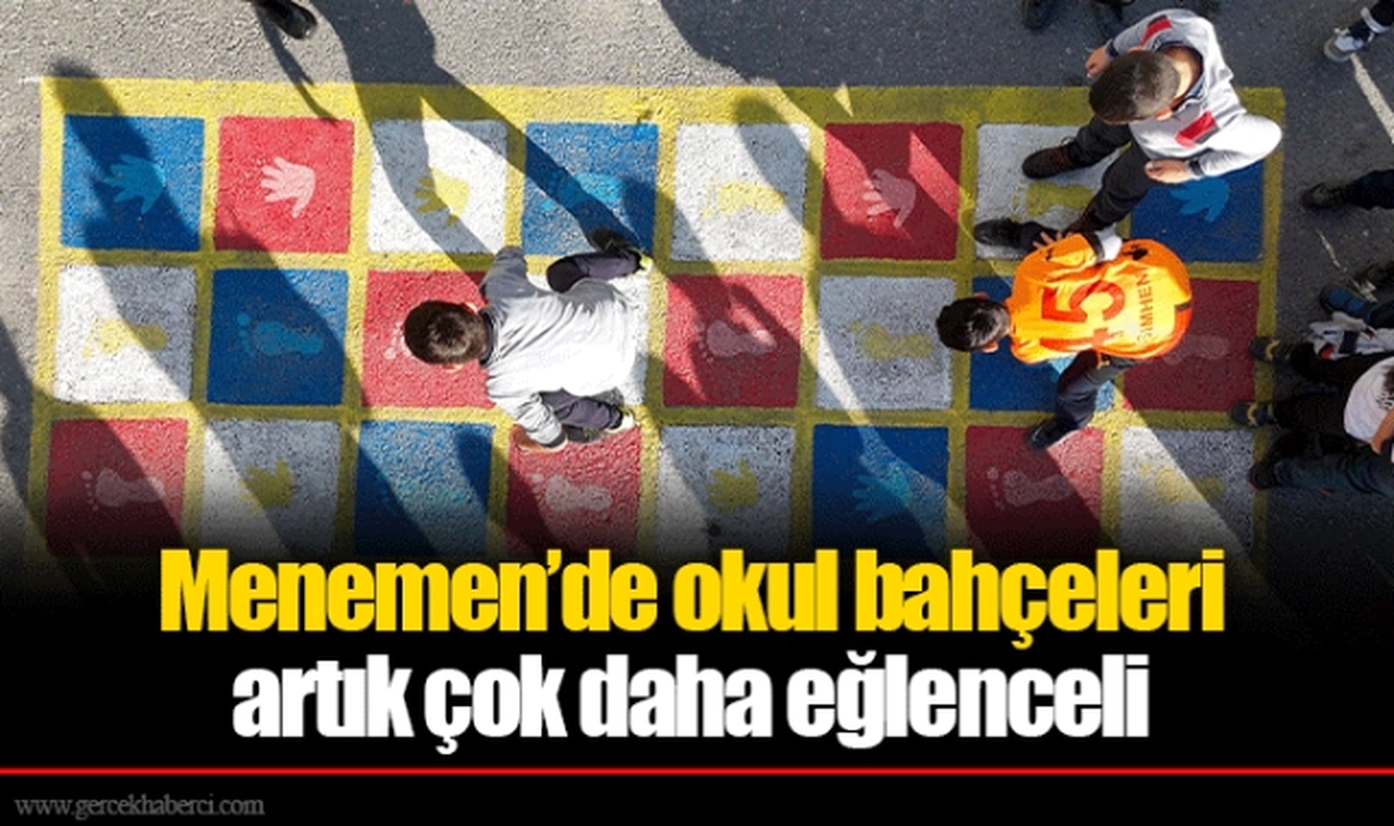 Menemen’de okul bahçeleri artık çok daha eğlenceli