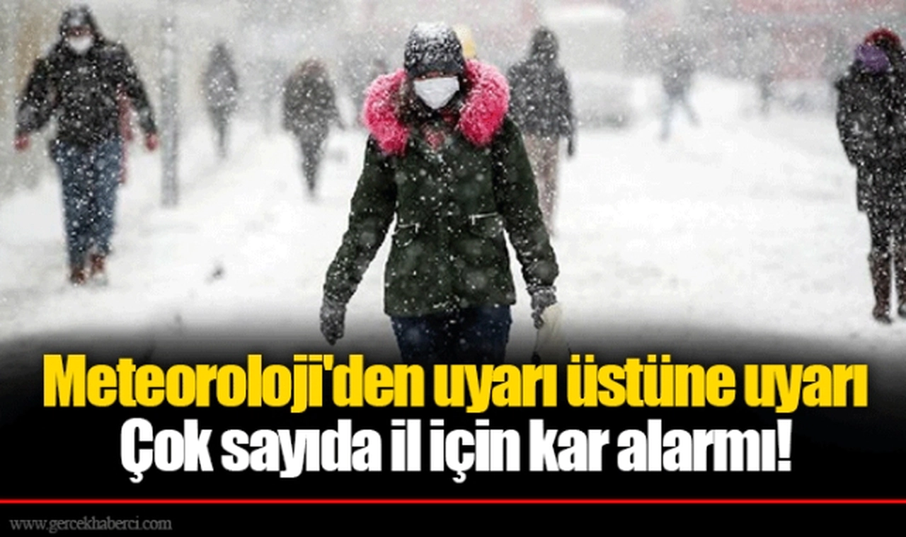 Meteoroloji'den uyarı üstüne uyarı Çok sayıda il için kar alarmı!
