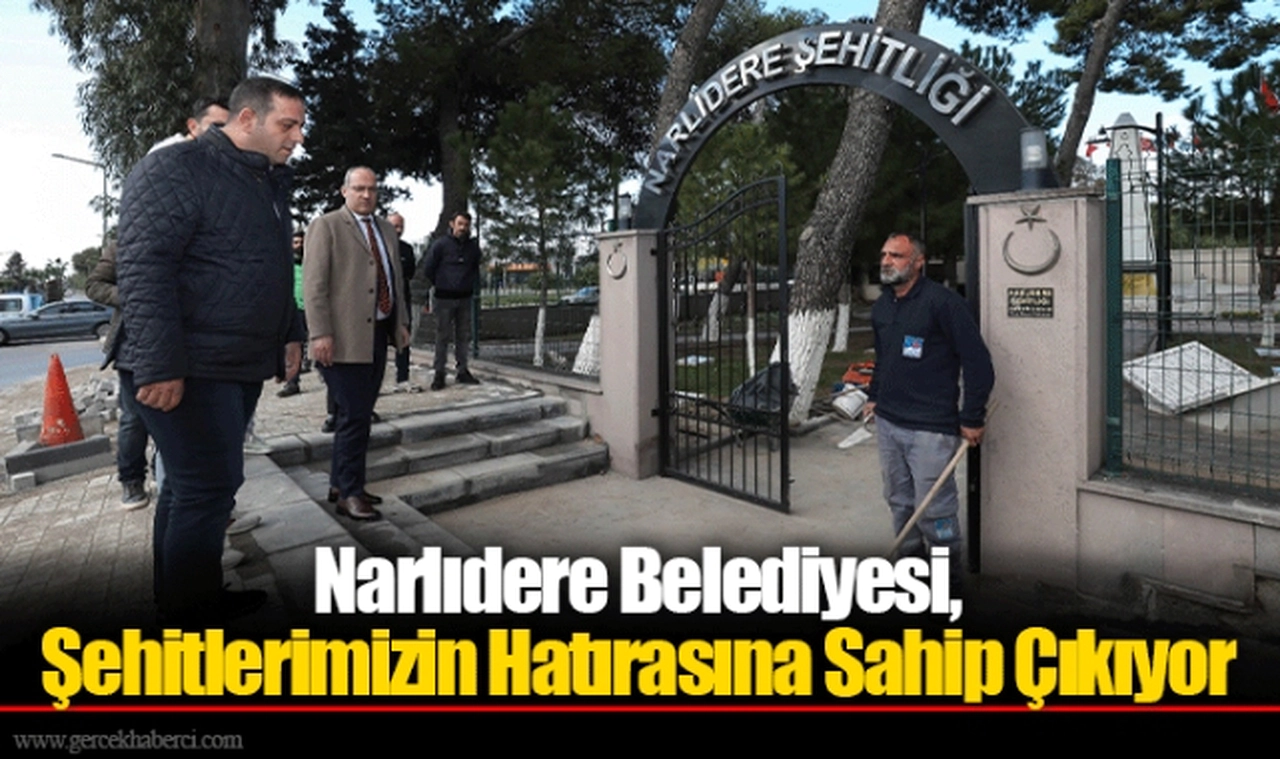 Narlıdere Belediyesi, Şehitlerimizin Hatırasına Sahip Çıkıyor