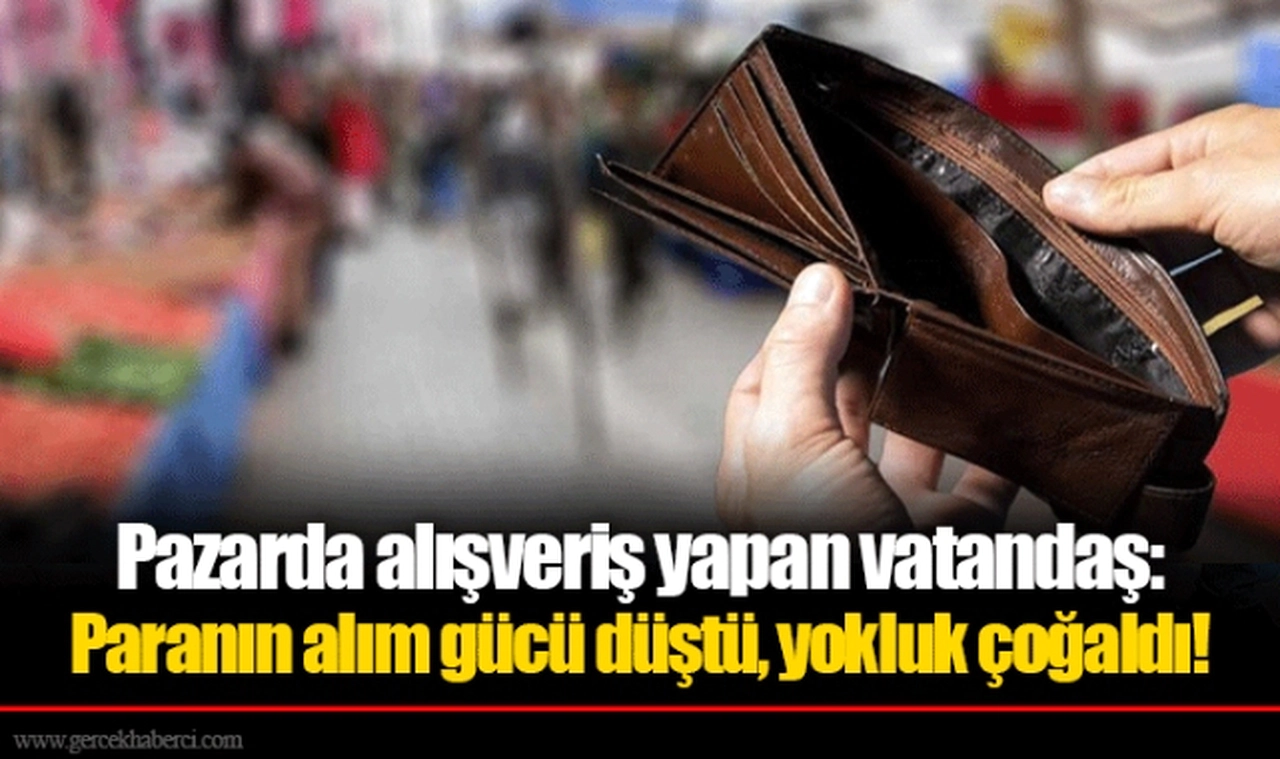 Pazarda alışveriş yapan vatandaş: Paranın alım gücü düştü, yokluk çoğaldı!