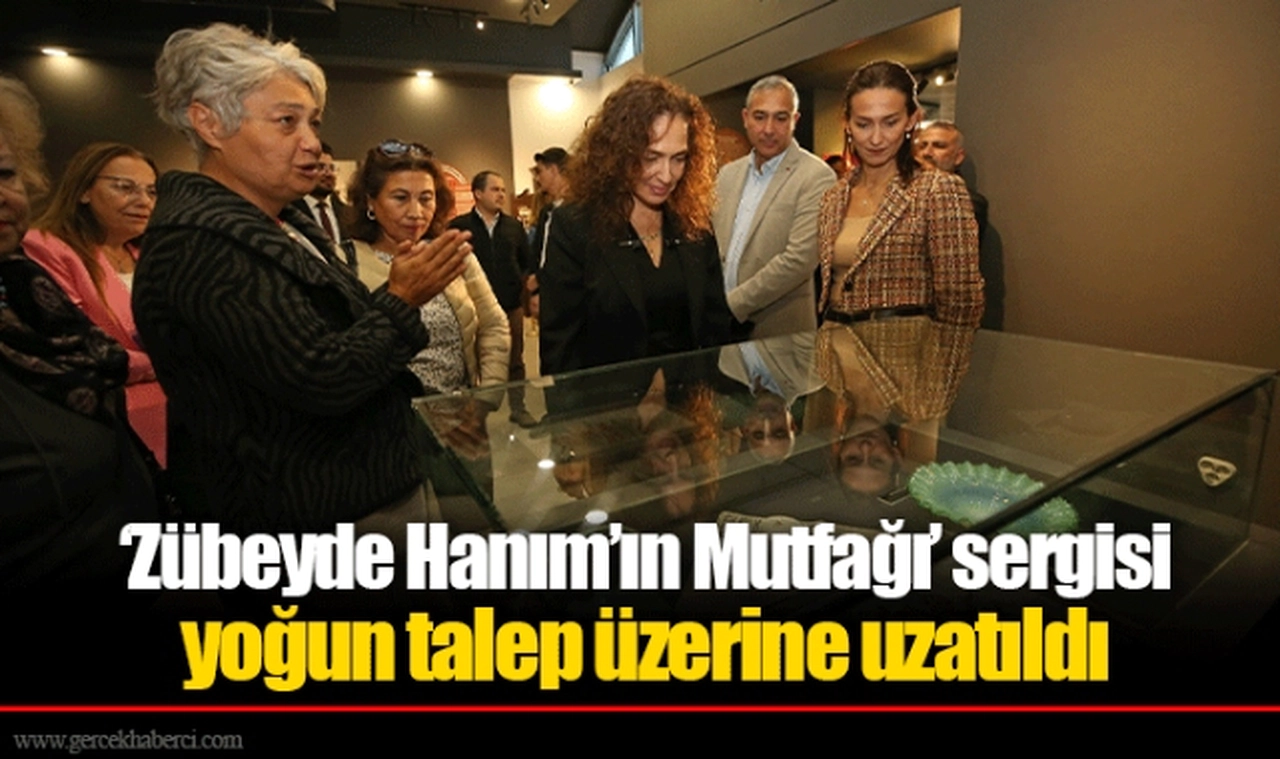 ‘Zübeyde Hanım’ın Mutfağı’ sergisi yoğun talep üzerine uzatıldı