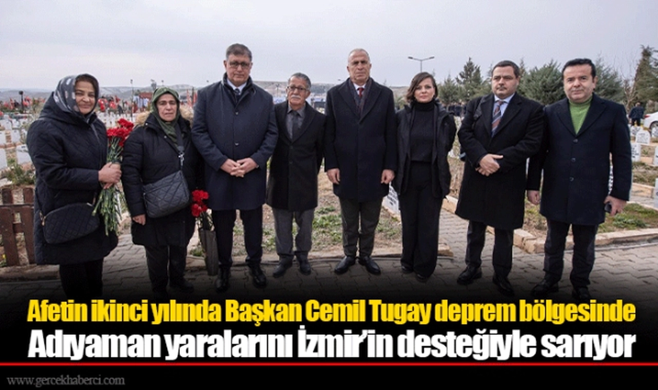 Afetin ikinci yılında Başkan Cemil Tugay deprem bölgesinde