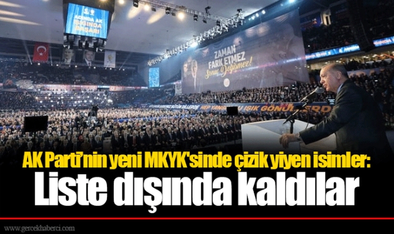 AK Parti’nin yeni MKYK'sinde çizik yiyen isimler: Liste dışında kaldılar