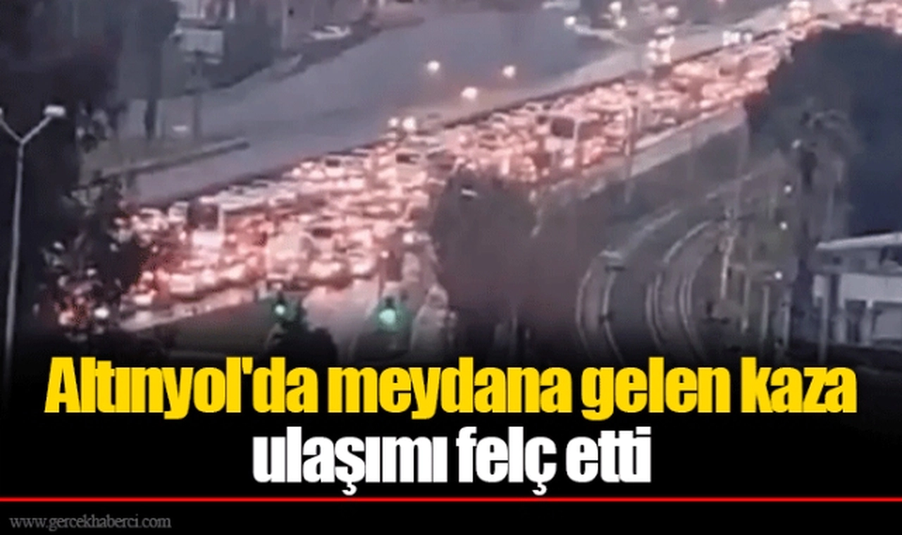 Altınyol'da meydana gelen kaza ulaşımı felç etti
