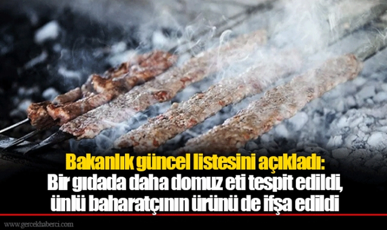 Bakanlık güncel listesini açıkladı: Bir gıdada daha domuz eti tespit edildi, ünlü baharatçının ürünü de ifşa edildi