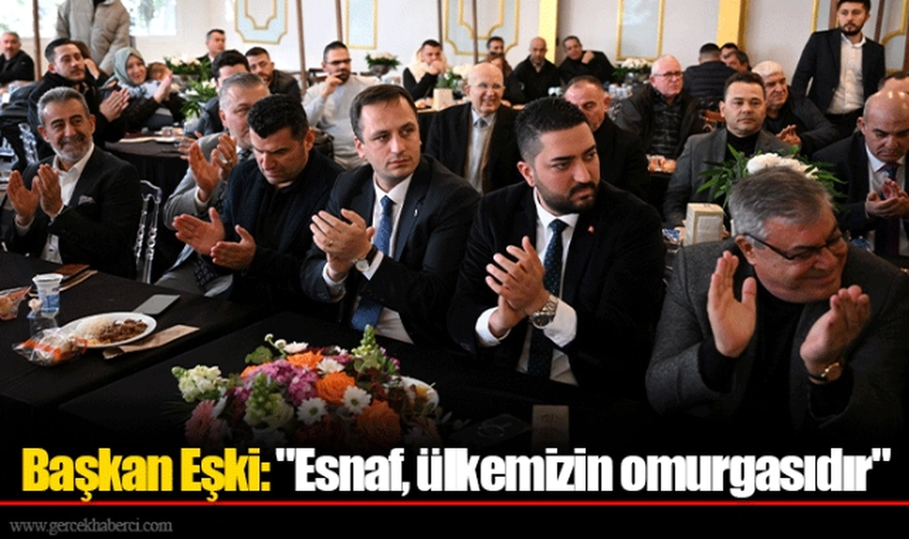 Başkan Eşki: "Esnaf, ülkemizin omurgasıdır"