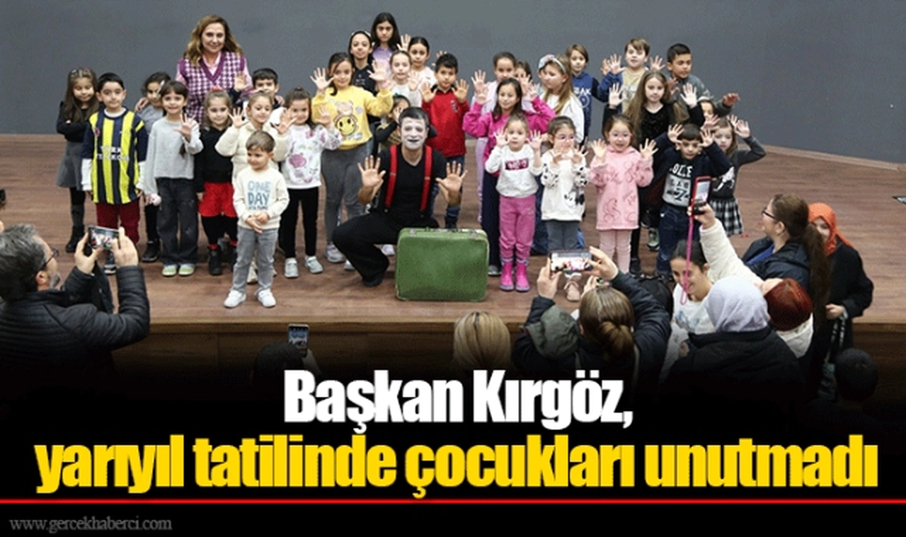 Başkan Kırgöz, yarıyıl tatilinde çocukları unutmadı