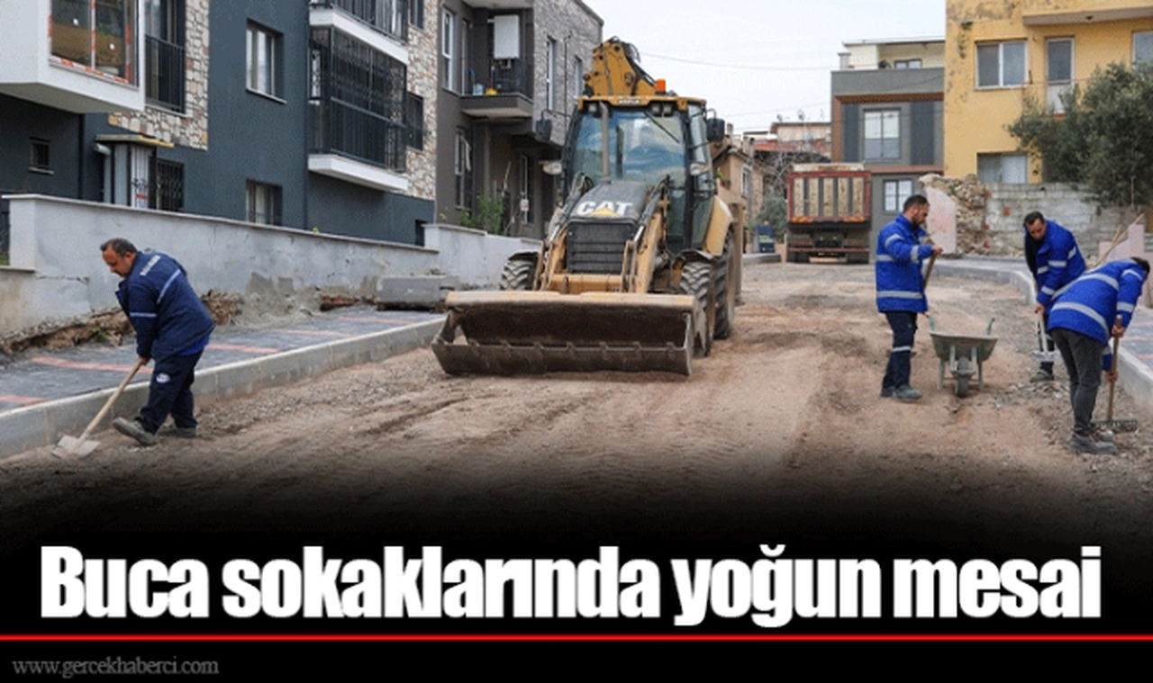 Buca sokaklarında yoğun mesai