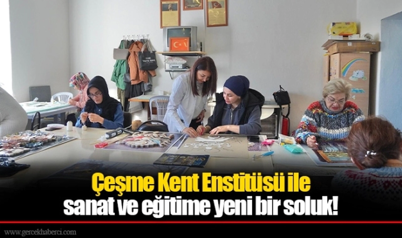 Çeşme Kent Enstitüsü ile sanat ve eğitime yeni bir soluk!