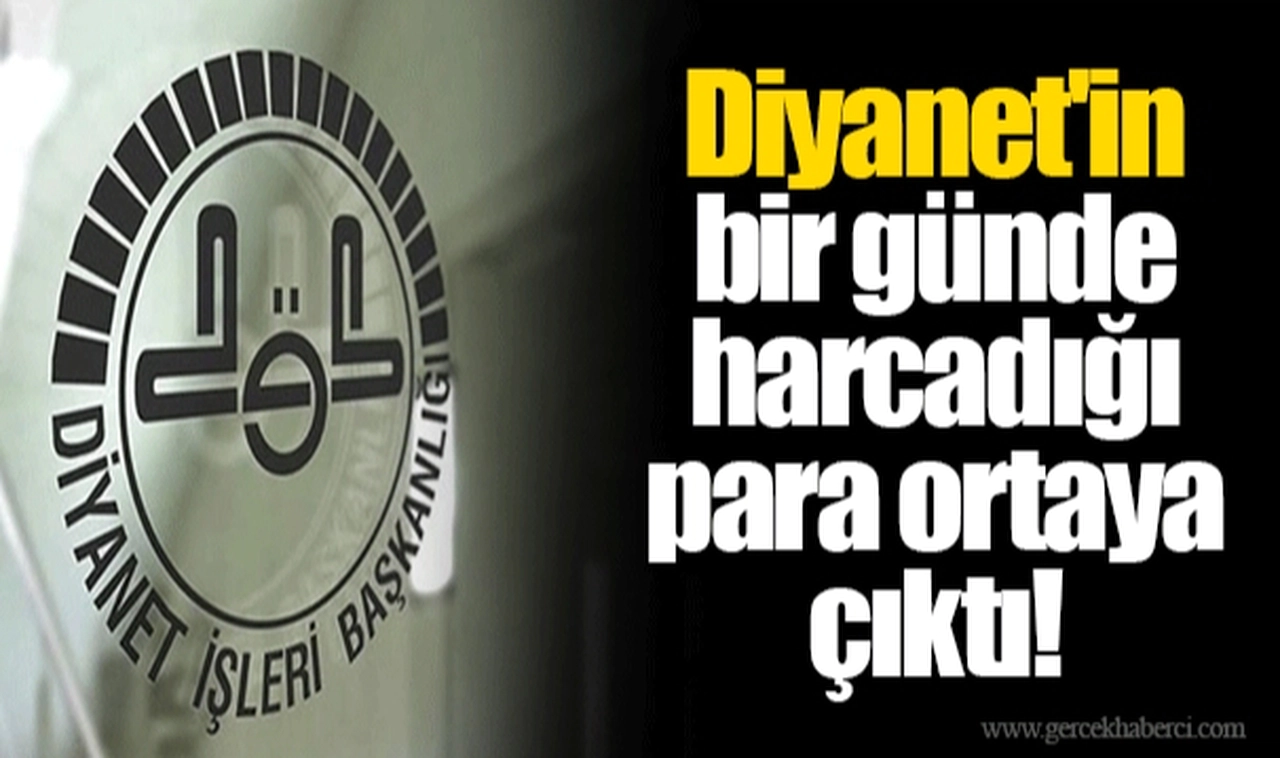 Diyanet'in bir günde harcadığı para ortaya çıktı!