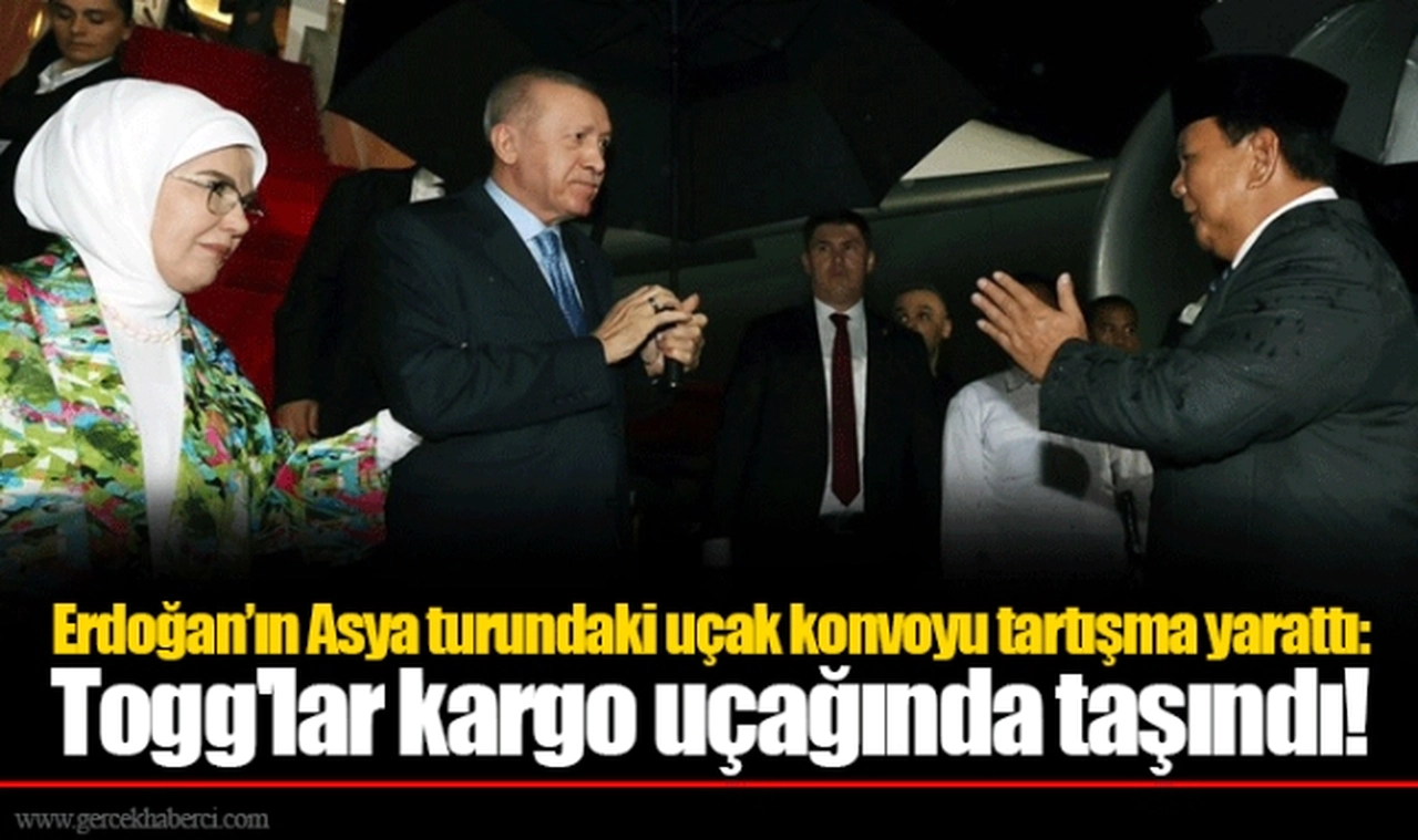 Erdoğan’ın Asya turundaki uçak konvoyu tartışma yarattı: Togg'lar kargo uçağında taşındı!