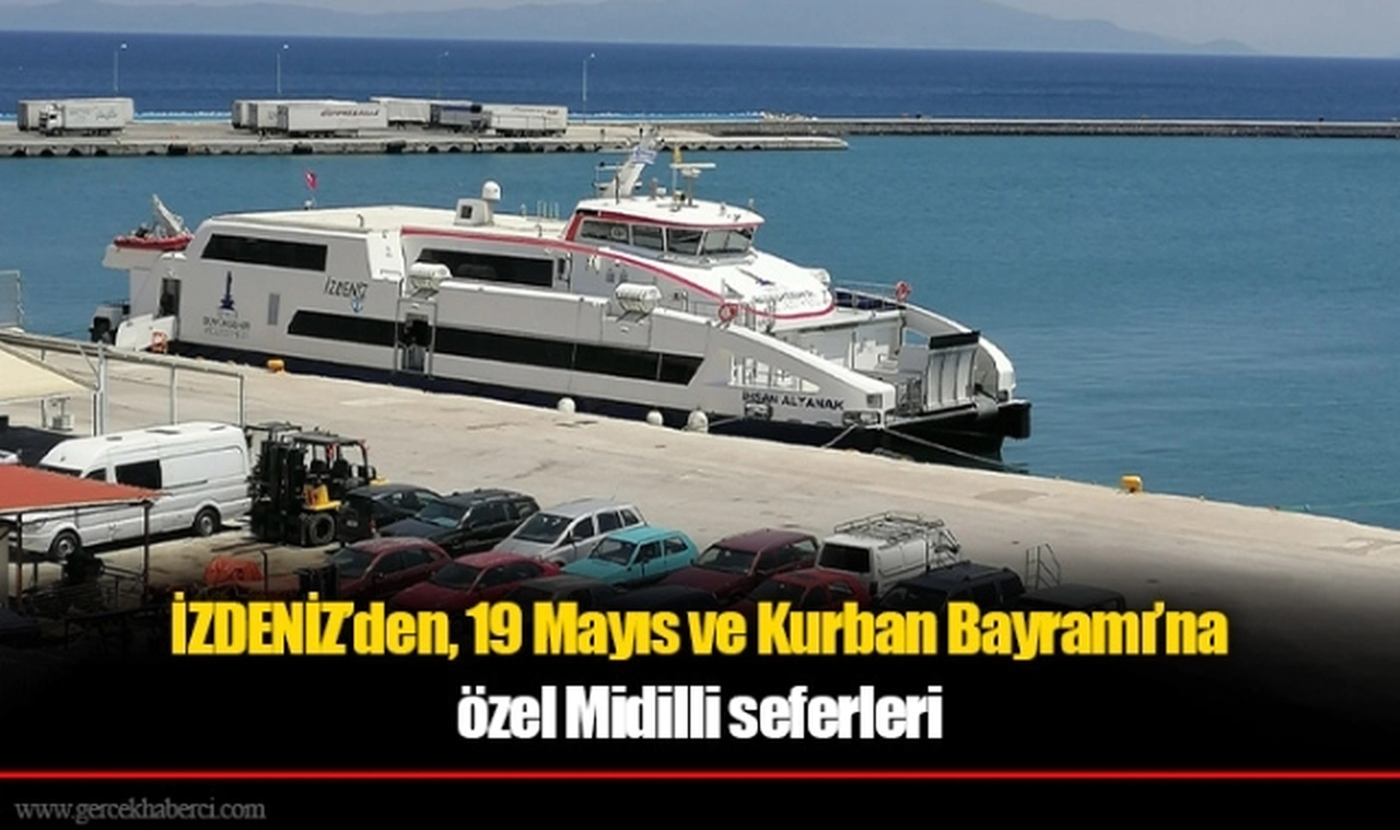 İZDENİZ’den, 19 Mayıs ve Kurban Bayramı’na özel Midilli seferleri
