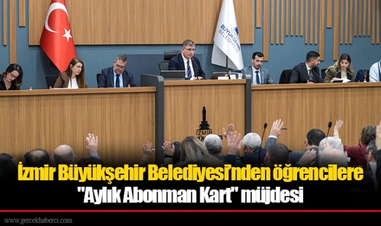 İzmir Büyükşehir Belediyesi’nden öğrencilere "Aylık Abonman Kart" müjdesi