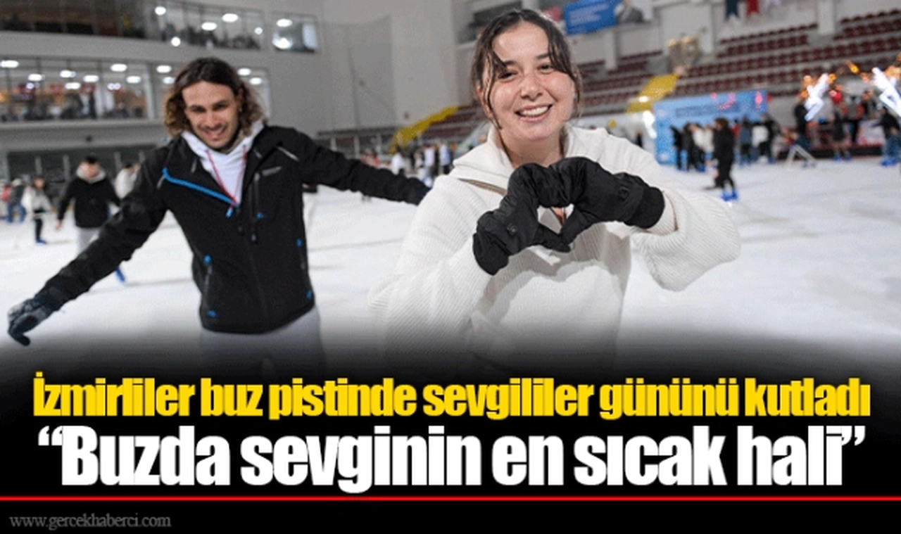 İzmirliler buz pistinde sevgililer gününü kutladı