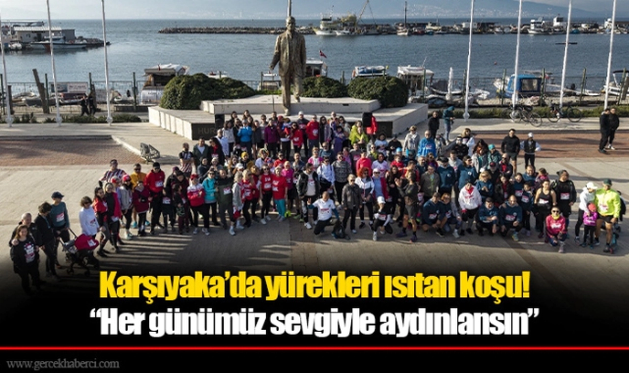 Karşıyaka'da yürekleri ısıtan koşu!