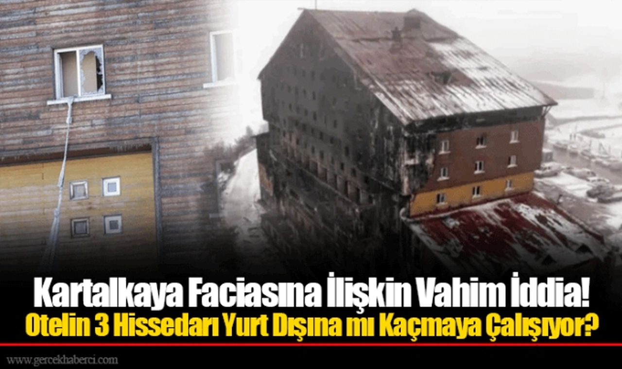 Kartalkaya Faciasına İlişkin Vahim İddia! Otelin 3 Hissedarı Yurt Dışına mı Kaçmaya Çalışıyor?