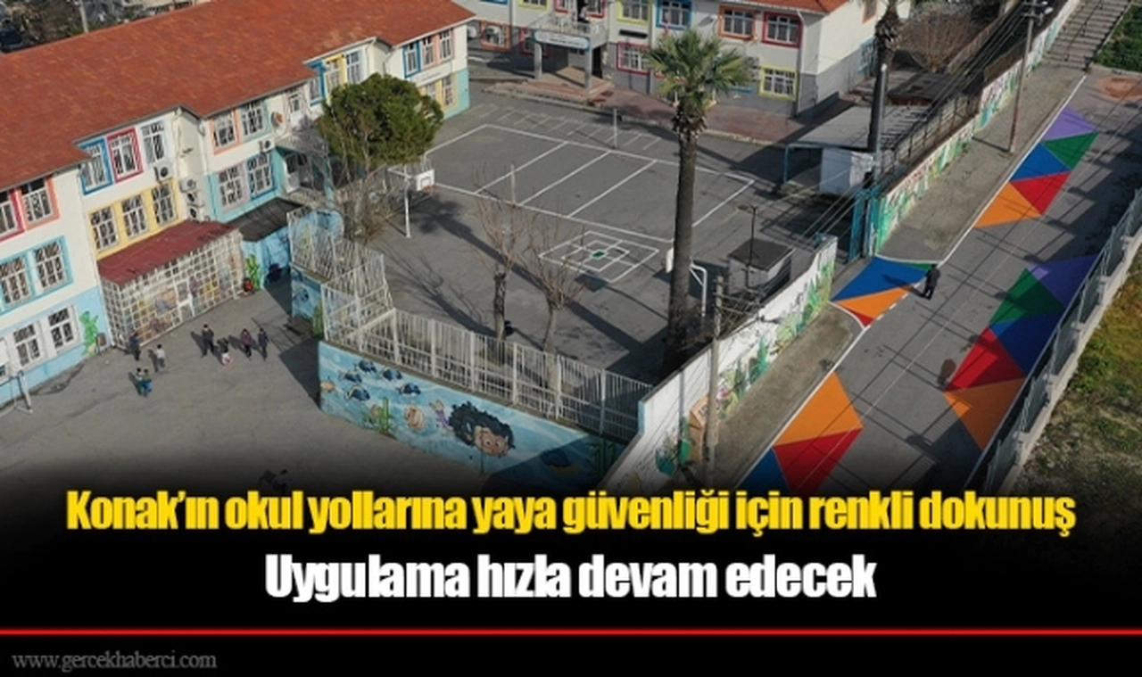 Konak’ın okul yollarına yaya güvenliği için renkli dokunuş
