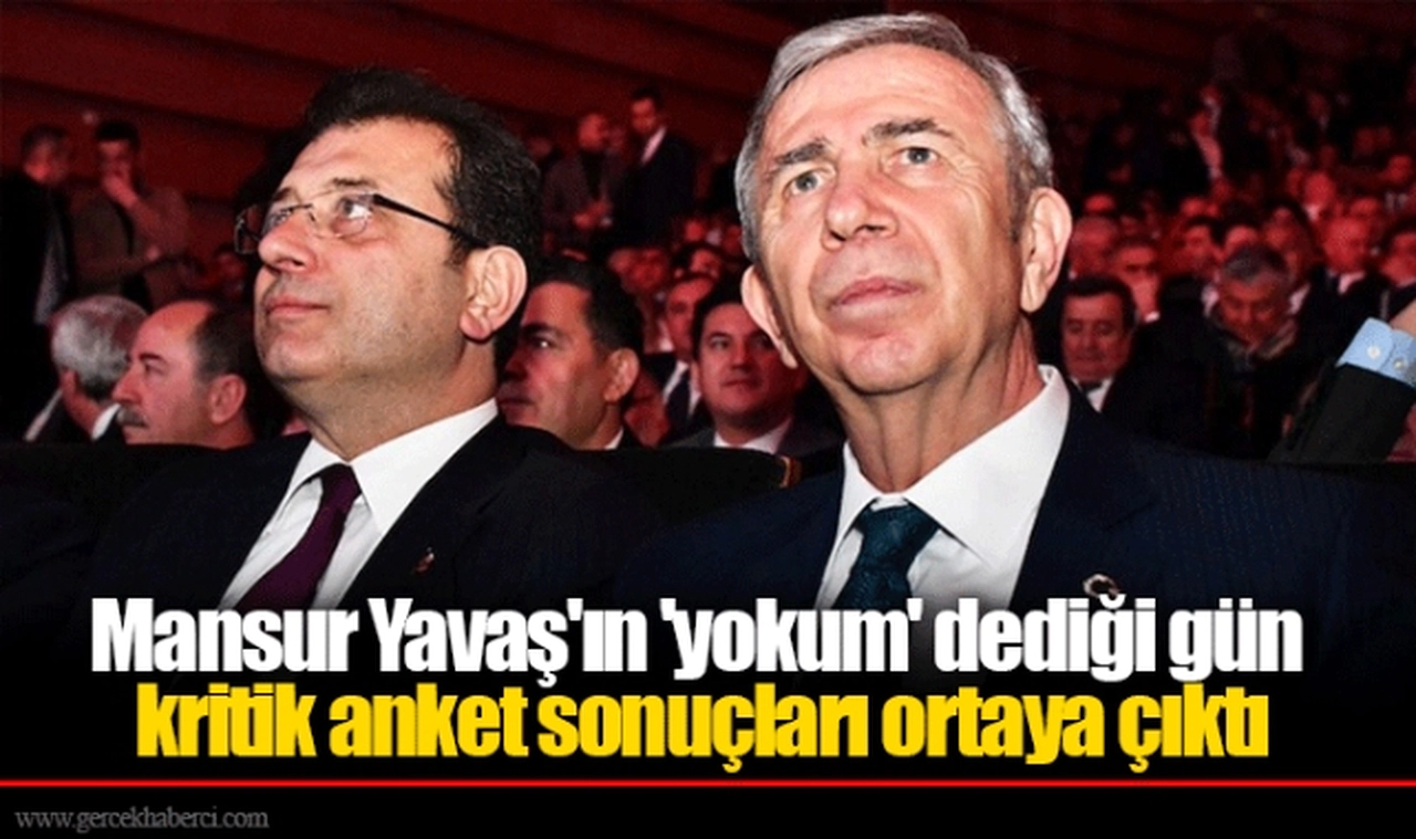 Mansur Yavaş'ın 'yokum' dediği gün kritik anket sonuçları ortaya çıktı