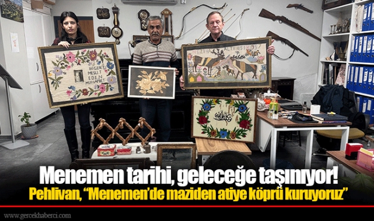 Menemen tarihi, geleceğe taşınıyor!