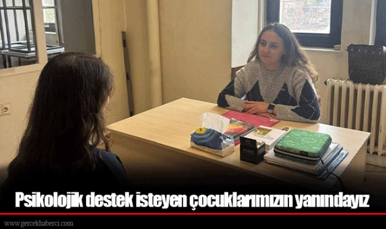 Psikolojik destek isteyen çocuklarımızın yanındayız