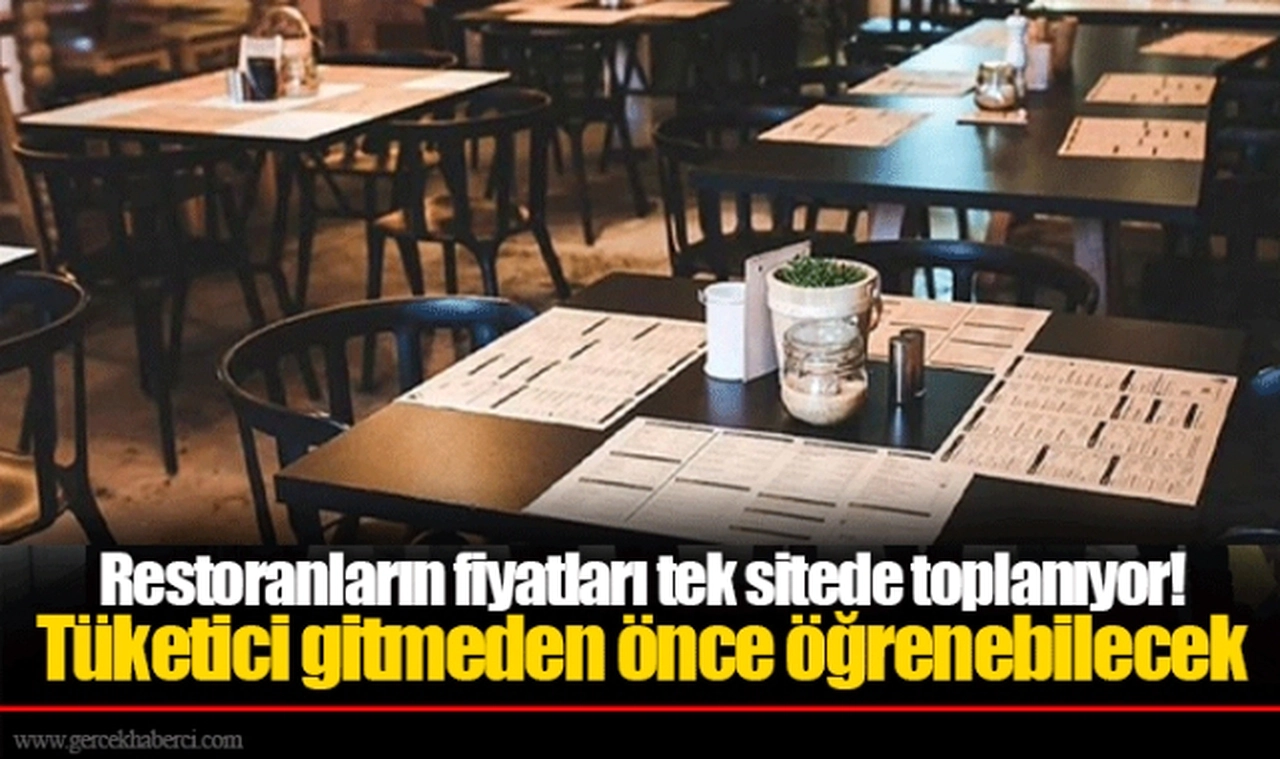 Restoranların fiyatları tek sitede toplanıyor! Tüketici gitmeden önce öğrenebilecek
